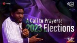 VOTL 2023 || Days of Heavens Above|| A Call to Prayers: 2023 Elections || Feb. 15, 2023