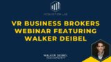VR Business Brokers Webinar featuring Walker Deibel