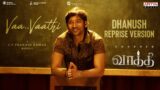#VaaVaathi – Dhanush Reprise Version | Vaathi Songs | Samyuktha | GV Prakash Kumar | Venky Atluri