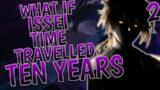What If Issei Time Travelled Ten Years | Part 2