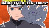 What If Naruto Became The Ten Tail Jinchuriki?