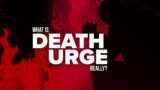 What Is Death Urge Really