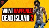 What The Hell is Happening With Dead Island 2?