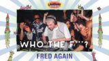 Who The F*** is Fred Again..?