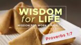 Wisdom for Work & Wealth | Wisdom for Life – Week 4 | Message for January 29, 2023