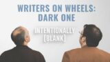 Writers on Wheels: Dark One