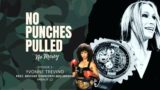 Yvonne “The Terminator” Trevino: Against All Odds | No Punches Pulled with No Mercy