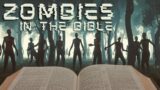 ZOMBIES IN THE BIBLE & What Hollywood Doesn't Want You To Know (Repost)