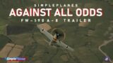 "Against All Odds" – SimplePlanes FW-190A-8 Cinematic Trailer