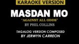 "Masdan Mo" (Against All Odds by Phil Collins) – Tagalog Version KARAOKE