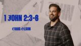 1 John 2:3-6 | Craig Olson