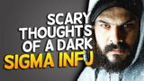 10 Scary Thoughts Of A Dark Sigma INFJ