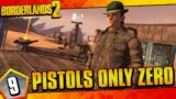 Borderlands 2 | Pistols Only Zero Funny Moments And Drops | Day #9