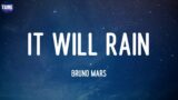 It Will Rain – Bruno Mars (Lyrics)