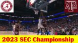 #18 Texas A&M vs #4 Alabama Basketball Game Highlights, 2023 SEC Championship