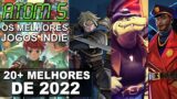 20+ Melhores Jogos Indie de 2022 (ATOM 5)