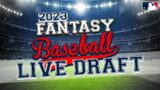 2023 Fantasy Baseball Live Draft!