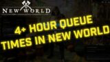 4+ hour queue times in New World on multiple servers