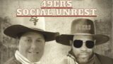 49ers Social Unrest- A John & Wayne Show
