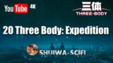 [4K] Thorough reading of 'The #Three-Body Problem' 20: Three Body: Expedition