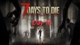 7 Days To Die Day 16 Blood Moon #2