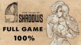 9 Years of Shadows: Full Game [100%] (No Commentary Walkthrough)