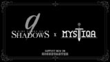 9 Years of Shadows x Mystiqa – HALBERD STUDIOS