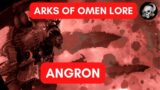 ARKS OF OMENS ANGRON