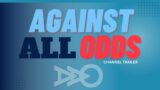 Against All Odds Channel Trailer