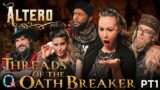 Altero: Threads Of The Oathbreaker Part 1