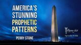 America's Stunning Prophetic Patterns | Episode #1169 | Perry Stone