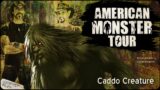 American Monster Tour "Caddo Creature" Bigfoot Investigation – Lyle Blackburn, Ken Gerhard