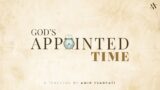 Amir Tsarfati: God's Appointed Time