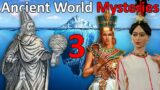 Ancient World Mysteries Iceberg Part 3
