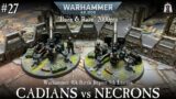 Astra Militarum 'Cadians' vs Necrons *Warhammer 40k* 9th Edition Battle Report #26