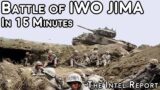 Battle of Iwo Jima in 15 Minutes – Documentary