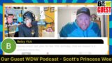 Be Our Guest WDW Podcast – Scott's Princess Weekend Recap! Come hang with us!