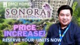 Best Investment | Sonora Garden Residences Price Increase | DMCI Homes x Robinsons Land | April 2022