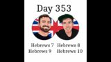 Bible in One Year Podcast Day 353 Hebrews 7, 8, 9 & 10