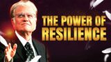 Billy Graham Sermon | The Power of Resilience: How to Survive and Thrive in the Toughest Times