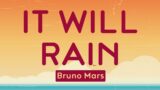 Bruno Mars – It Will Rain (Lyrics) | Troye Sivan | Pop Mix