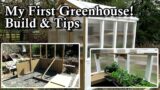 Building Your First Greenhouse: Construction & Tips: The Start of My Growing in a Greenhouse Series!