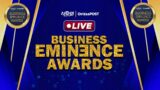 Business Eminence Awards 2023 – Live