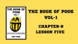 Chapter-8 Lesson Five | The Book of Pook