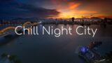 Chill Night City | Lofi Music [chill beats to relax]