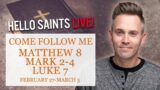 Come Follow Me – Feb. 27-March 5 – Live Hello Saints