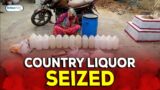 Country liquor seized
