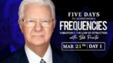 DAY 1 | 5 Days to Understanding Frequencies, Vibration, and the Law of Attraction With Bob Proctor
