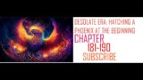 DESOLATE ERA: HATCHING A PHOENIX AT THE BEGINNING CHAPTER 181-190 NOVEL AUDIOBOOK ZEXER