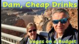 Dam, Cheap Drinks –  Vegas on a Budget